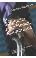 Conductor para Medios Electronicos