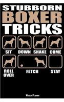 Stubborn Boxer Tricks Weekly Planner: A Year - 365 Daily - 52 Week Journal Planner Calendar Schedule Organizer Appointment Notebook, Monthly Planner, to Do, Grocery Shopping List ... Hap