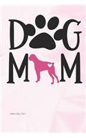Boxer Dog Mom: Lined Notebook and Journal Composition Book Diary for Mothers Day