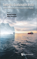 Towards a Sustainable Arctic: International Security, Climate Change and Green Shipping