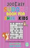 300 Easy Sudoku Book for Smart Kids - Volume 3