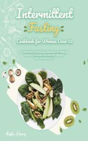 Intermittent Fasting Cookbook for Women Over 50