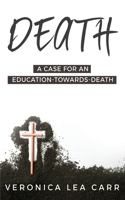 Case for an Education towards Death