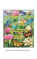 Advanced Coloring Books for Adults (Stain Glass Window Coloring Book): Advanced coloring (colouring) books for adults with 50 coloring pages: Stain Glass Window Coloring Book (Adult colouring (coloring) books)