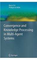 Convergence and Knowledge Processing in Multi-Agent Systems