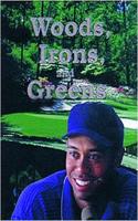 Woods, Irons, and Greens