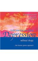 Understanding and Lifting Depression without Drugs