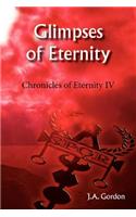 Glimpses of Eternity