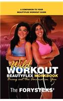 Wild Workout Beautyflex Workbook