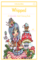 Whipped: A Delectable Adult Coloring Book, Celebration Edition