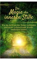 Die Magie der inneren Stille