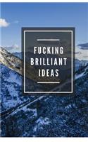 Fucking Brilliant Ideas (Notebook)