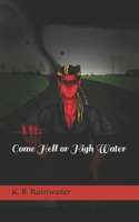 Come Hell or High Water