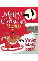 Merry Christmas Ryan - Xmas Activity Book