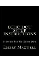 Echo Dot Setup Instructions: How to Set Up Echo Dot