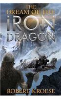 The Dream of the Iron Dragon