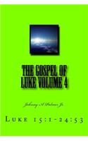 Gospel of Luke Volume 4