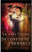 Victoria Marmot and the Inconvenient Prophecy