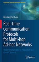 Real-Time Communication Protocols for Multi-Hop Ad-Hoc Networks