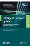 Intelligent Transport Systems. from Research and Development to the Market Uptake