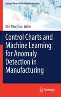 Control Charts and Machine Learning for Anomaly Detection in Manufacturing