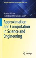 Approximation and Computation in Science and Engineering