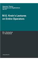 M.G. Krein’s Lectures on Entire Operators: (97 Operator Theory: Advances and Applications)