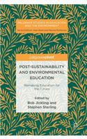 Post-Sustainability and Environmental Education