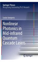Nonlinear Photonics in Mid-infrared Quantum Cascade Lasers: (Springer Theses)