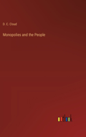 Monopolies and the People