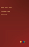 Fra vester-jylland