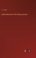 Jubilee Memorial of the Railway System
