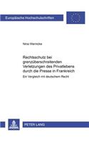 Rechtsschutz Bei Grenzueberschreitenden Verletzungen Des Privatlebens Durch Die Presse in Frankreich