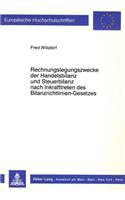 Rechnungslegungszwecke der Handelsbilanz und Steuerbilanz nach Inkrafttreten des Bilanzrichtlinien-Gesetzes