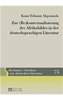 Zur (Re)kontextualisierung des Afrikabildes in der deutschsprachigen Literatur