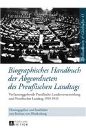 Biographisches Handbuch Der Abgeordneten Des Preußischen Landtags: Verfassunggebende Preußische Landesversammlung Und Preußischer Landtag 1919-1933