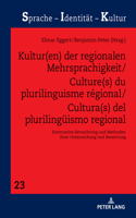Kultur(en) der regionalen Mehrsprachigkeit/Culture(s) du plurilinguisme régional/Cultura(s) del plurilingueismo regional