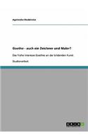 Goethe - Auch Ein Zeichner Und Maler?