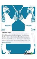 Der Bismarck-Mythos in der politischen Kultur des wilhelminischen Kaiserreichs