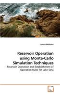 Reservoir Operation using Monte-Carlo Simulation Techniques