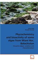 Phycochemistry and bioactivity of some algae from Miani Hor, Balochistan