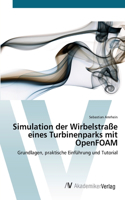 Simulation der Wirbelstraße eines Turbinenparks mit OpenFOAM