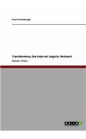 Transforming the Internal Logistic Network