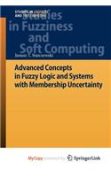Advanced Concepts in Fuzzy Logic and Systems with Membership Uncertainty
