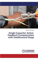 Single-Capacitor Active-Feedback Compensation with Feedforward Stage