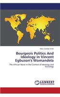 Bourgeois Politics and Ideology in Vincent Egbuson's Womandela