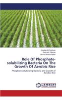 Role Of Phosphate-solubilizing Bacteria On The Growth Of Aerobic Rice