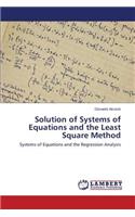 Solution of Systems of Equations and the Least Square Method