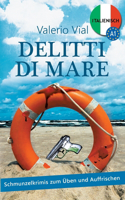 Delitti di mare: Schmunzelkrimis zum Üben und Auffrischen - Italienisch A1