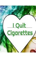 I Quit Cigarettes